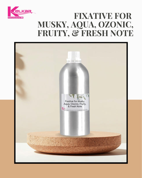Fixative for Musky, Aqua, Ozonic, Fruity, & Fresh Note